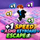 Keyboard Escape: +1 Speed ASMR儲值